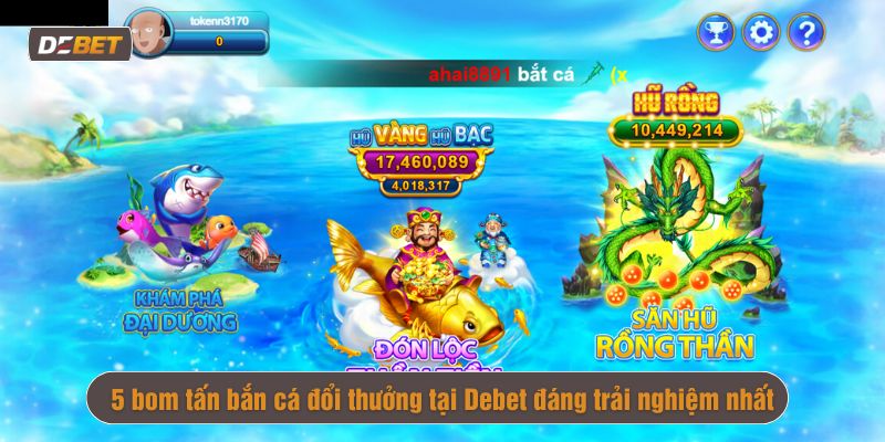 chơi Bắn cá Debet