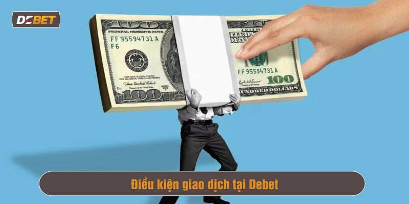 Điều kiện sử dụng Debet