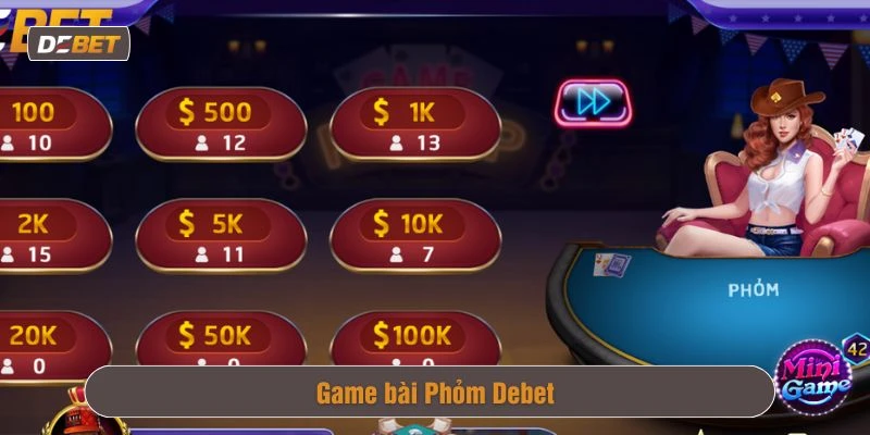 Game bài Phỏm Debet
