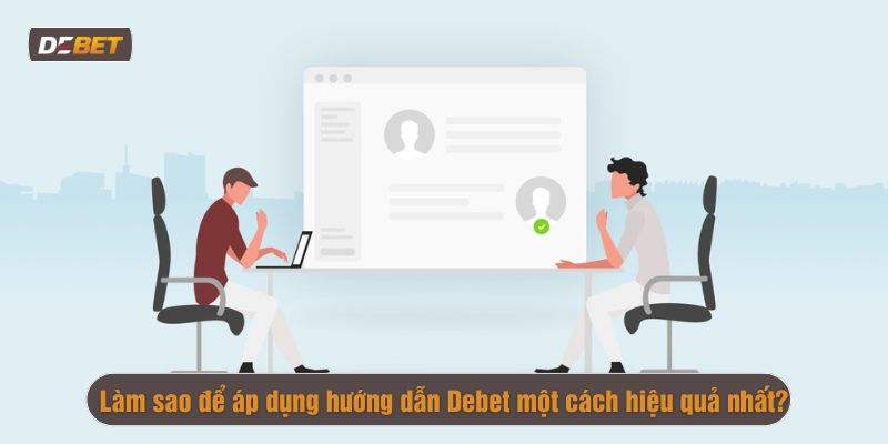 Hướng dẫn nhà cái Debet